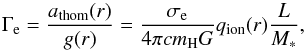 \begin{equation} \label{eq:Gammae} \Gamma_\text{e} = \frac{a_\text{thom}(r)}{g(r)} = \frac{\sigma_\text{e}}{4\pi c m_\text{H} G} q_\text{ion}(r) \frac{L}{M_\ast}, \end{equation}