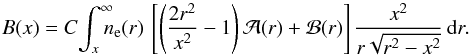 \begin{equation} B(x)=C\!\displaystyle\int_{x}^{\infty}\!\!\!\!n_\mathrm{e}(r)\,\left[\left(\frac{2r^2}{x^2}-1\right)\mathcal{A}(r)+\mathcal{B}(r)\right]\frac{x^2}{r\sqrt{r^2-x^2}}\,\mathrm{d}r \label{tb}. \end{equation}