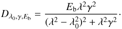\begin{equation} \label{eq:bump} D_{\lambda_0,\gamma,E_{\rm b}} = {{E_{\rm b} \lambda^2 \gamma^2} \over {(\lambda^2-\lambda_0^2)^2 + \lambda^2 \gamma^2}}\cdot \end{equation}
