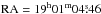 \hbox{$\rm RA=19^h01^m04\fs46$}