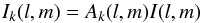 \begin{equation} \label{eq:apparentsky} I_{k}(l,m) = A_{k}(l,m)I(l,m) \end{equation}