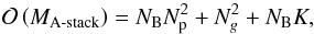 \begin{equation} \label{eq:beammodelmemory} \BigO{M_{\text{A-stack}}} = N_{\rm B}N_{\rm p}^2 + N_g^2 + N_{\rm B}K, \end{equation}