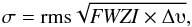 \begin{eqnarray*} \sigma = {\rm rms}\sqrt{{\it FWZI}\times\Delta \upsilonup}, \end{eqnarray*}