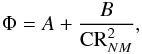 \begin{eqnarray} \label{eq:NMc2phi} \Phi = A + \frac{B}{{\rm CR}_{NM}^2}, \end{eqnarray}