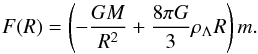 \begin{equation} F(R) = \left(- \frac{GM}{R^2} + \frac{8\pi G}{3} \rho_{\Lambda} R \right) m. \end{equation}