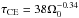 \hbox{$\tau_{\text{CE}}=38 \Omega_0^{-0.34}$}