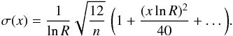 \appendix \setcounter{section}{2} \begin{equation} \sigma(x) = {1\over \ln R}\sqrt{12\over n}\,\,\biggl(1 + {(x\ln R)^2\over 40} + \dots \biggr). \label{eqn:erra} \end{equation}