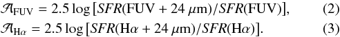 \begin{eqnarray} && \mathcal{A}\mathrm{_{FUV}} = \mathrm{2.5\log\left[{\it SFR}(FUV+24~\mu m)/{\it SFR}(FUV)\right]},\\ && \mathcal{A}\mathrm{_{H\alpha}} = \mathrm{2.5\log\left[{\it SFR}(H\alpha+24~\mu m)/{\it SFR}(H\alpha)\right]}.\label{eqn:AHalpha} \end{eqnarray}