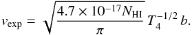 \begin{equation} \vexp = \sqrt{\frac{4.7 \times 10^{-17} N_{\rm HI}}{\pi}} \, T_4^{-1/2} \, b. \end{equation}