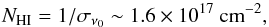 \begin{equation} N_{\rm HI} = 1/\sigma_{\nu_0} \sim 1.6\times 10^{17}~{\rm cm}^{-2}, \end{equation}