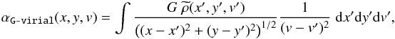 \begin{eqnarray} \label{eq:gvirial2} \alpha_{\rm \texttt{G-virial}}(x,y,v)= \int \frac{G \;\widetilde{\rho}(x',y',v')}{\left((x-x')^2+(y-y')^2\right)^{1/2}} \frac{1}{(v-v')^2}\;{\rm d}x' {\rm d}y' {\rm d}v', \end{eqnarray}