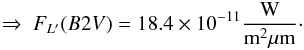 \appendix \setcounter{section}{4} \begin{eqnarray*} \Rightarrow\ F_{L'}(B2V) = 18.4\times 10^{-11} \frac{\rm W}{\rm m^2 \mu m} \cdot \end{eqnarray*}