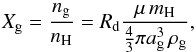 \begin{equation} \label{eq:grainden} X_{\rm g} = \frac{n_{\rm g}}{n_{\rm H}} = R_{\rm d} \frac{\mu \, m_{\rm H}}{\frac{4}{3} \pi a_{\rm g}^3 \, \rho_{\rm g}}, \end{equation}