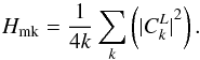 \begin{eqnarray} H_{\rm mk} = \frac{1}{4k}\sum_k\left({|C^L_k|}^2\right). \end{eqnarray}