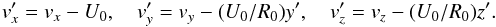\begin{equation} \nonumber v_x^{\prime} = v_x - U_0, \quad v_y^{\prime} = v_y - (U_0/R_0) y^{\prime}, \quad v_z^{\prime} = v_z- (U_0/R_0) z^{\prime}. \end{equation}