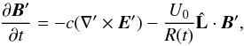 \begin{equation} \frac{\partial \vec{B}^{\prime}}{\partial t}= - c (\nabla^{\prime} \times \vec{E}^{\prime}) - \frac{U_0}{R(t)} \hat{\mathbf L}\cdot \vec{B}^{\prime}, \end{equation}