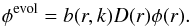 \begin{equation} \phi^{\mathrm{evol}} = b(r, k) D(r) \phi(r). \label{eq:modified_selection} \end{equation}