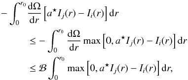 \begin{align} -\int_0^{r_0} &\dfrac{\Omega}{r} \left[\abis I_j(r) - I_i(r)\right] \mathrm{d}r \nonumber \\ &\leq -\int_0^{r_0} \dfrac{\Omega}{r}\max\left[0,\abis I_j(r) - I_i(r)\right] \mathrm{d}r \nonumber \\ &\leq \mathcal{B} \int_0^{r_0} \max\left[0,\abis I_j(r) - I_i(r)\right] \mathrm{d}r, \end{align}
