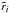 \hbox{$\tilde{r}_i$}