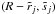 \hbox{$(R-\tilde{r}_j,\tilde{s}_j)$}