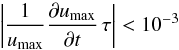 \begin{equation} \left|\frac{1}{u_{\rm max}}\frac{\partial u_\mrm{max}}{\partial t}\,\tau\right| < 10^{-3} \label{eq:stationarity_condition} \end{equation}