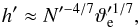 \begin{equation} h^\prime \approx N^{\prime-4/7} \vartheta_\mrm{e}^{\prime 1/7}, \end{equation}