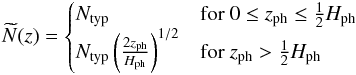 \begin{equation} \widetilde{N}(z) = \begin{cases} N_\mrm{typ} & \text{for } 0 \leq z_\mrm{ph} \leq \frac{1}{2}H_\mrm{ph} \\ N_\mrm{typ}\left(\frac{2z_\mrm{ph}}{H_\mrm{ph}}\right)^{1/2} & \text{for } z_\mrm{ph} > \frac{1}{2}H_\mrm{ph} \end{cases} \label{eq:N_tilde} \end{equation}