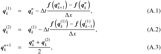 \appendix \setcounter{section}{1} \begin{eqnarray} \bm{q}_k^{(1)} &=& \bm{q}_k^n - \Delta t \frac{\bm{f}\left(\bm{q}_{k+1}^n\right) - \bm{f}\left(\bm{q}_{k}^{n\phantom{|}}\right)}{\Delta x},\label{eq:MacCormack1} \\ \bm{q}_k^{(2)} &=& \bm{q}_k^{(1)} - \Delta t \frac{\bm{f}\left(\bm{q}_k^{(1)}\right) - \bm{f}\left(\bm{q}_{k-1}^{(1)}\right)}{\Delta x},\label{eq:MacCormack2} \\ \bm{q}_k^{n+1} &=& \frac{\bm{q}_k^n + \bm{q}_k^{(2)}}{2},\label{eq:MacCormack3} \end{eqnarray}