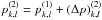 \hbox{$p_{k,l}^{(2)} = p_{k,l}^{(1)} + (\Delta p)_{k,l}^{(2)}$}