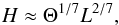 \begin{equation} H \approx \Theta^{1/7} L^{2/7} \label{eq:oom_h} , \end{equation}