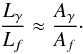 \begin{equation} \frac{L_{\gamma}}{L_{f}} \approx \frac{A_{\gamma}}{A_{f}} \cdot \label{eq:LR1} \end{equation}