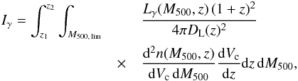 \begin{eqnarray} \label{eq:TOTgamma} I_{\gamma} = \int_{z_1}^{z_2} \int_{M_{500,\,\rmn{lim}}} & & \frac{L_{\gamma}(M_{500},z)\,(1+z)^2}{4\pi D_{\rm L}(z)^2} \\ \nonumber & \times & \frac{\rmn{d}^{2}n (M_{500},z)}{\rmn{d}V_{\rmn{c}} \, \rmn{d}M_{500}} \frac{\rmn{d}V_{\rmn{c}}}{\rmn{d}z} \rmn{d}z \, \rmn{d}M_{500} , \end{eqnarray}