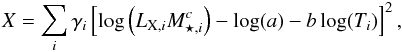 \begin{eqnarray} \label{eqn:bestfitparam} X = \sum_i \gamma_i \left[ \log \left( L_{\text{X},i} M_{\star,i}^c\right) - \log(a) - b \log(T_i) \right]^2 , \end{eqnarray}