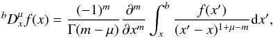 \begin{equation} \label{eq:riemann-liouville-right} {}^{b}{D}{_{x}^{\mu}} f(x) = \frac{(-1)^m}{\Gamma(m-\mu)}\frac{\partial^m}{\partial x^m}\int_{{x}}^b\frac{f(x')}{(x'-x)^{1+\mu-m}} {\rm d}x' , \end{equation}