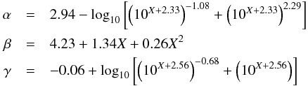 \begin{eqnarray} \alpha&=&2.94-\mathrm{log}_{10}\left\lbrack\left(10^{X+2.33}\right)^{-1.08}+\left(10^{X+2.33}\right)^{2.29}\right\rbrack\nonumber\\ \beta&=&4.23+1.34X+0.26X^2\nonumber\\ \gamma&=&-0.06+\mathrm{log}_{10}\left\lbrack\left(10^{X+2.56}\right)^{-0.68}+\left(10^{X+2.56}\right)\right\rbrack \label{slopes} \end{eqnarray}