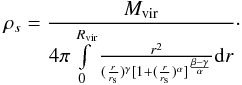 \begin{eqnarray} \rho_{s}=\frac{M_\mathrm{vir}}{4 \pi \int\limits_0^{R_\mathrm{vir}}\frac{r^2}{(\frac{r}{r_{\rm s}})^\gamma\lbrack1+(\frac{r}{r_{\rm s}})^\alpha\rbrack^{\frac{\beta-\gamma}{\alpha}}}\mathrm{d}r}\cdot \label{scaleden} \end{eqnarray}