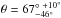 \hbox{$\theta=67^{\circ~+10^{\circ}}_{-46^{\circ}}$}