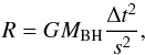 \begin{equation} \label{r_kepler} R = GM_{\rm BH}\frac{\Delta t^2}{s^2}, \end{equation}