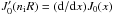 \hbox{$J_0'(n_\mathrm{i} R) = ({\rm d}/{\rm d}x) J_0(x)$}