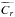 \hbox{$\widetilde{C_{r}}$}