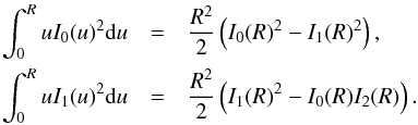 \begin{eqnarray*} \int_0^R uI_0(u)^2 {\rm d}u &= &\frac{R^2}{2}\left(I_0(R)^2-I_1(R)^2\right), \\ \int_0^R uI_1(u)^2 {\rm d}u &=& \frac{R^2}{2}\left(I_1(R)^2-I_0(R)I_2(R)\right). \end{eqnarray*}
