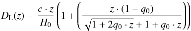 \begin{equation} D_{\rm L}(z)=\frac{c \cdot z}{H_{0}} \left(1+\left( \frac{z \cdot (1-q_{0})}{\sqrt{1+2 q_{0} \cdot z}+1+q_{0} \cdot z} \right)\right) \label{lumdist} \end{equation}
