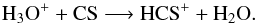 \begin{equation} {\rm H_{3}O^{+} + CS \longrightarrow HCS^{+} + H_{2}O}. \label{eq:H3O} \end{equation}