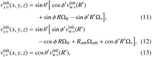 \begin{eqnarray} && v_{x\,\circ}^\mathrm{init}(x,y,z) = \sin\theta'\Big[\cos\phi'v_{\mathrm{w}\,\circ}^\mathrm{init}(R') \notag\\ && \quad\quad\quad\quad\quad\quad + \sin\phi\,R\Omega_\mathrm{fr} - \sin\phi'R'\Omega_\circ\Big], \\ && v_{y\,\circ}^\mathrm{init}(x,y,z) = \sin\theta'\Big[\sin\phi'v_{\mathrm{w}\,\circ}^\mathrm{init}(R') \notag\\ && \quad\quad\quad\quad\quad\quad - \cos\phi\,R\Omega_\mathrm{fr} + R_\mathrm{orb}\Omega_\mathrm{orb} + \cos\phi'R'\Omega_\circ\Big],\\ && v_{z\,\circ}^\mathrm{init}(x,y,z) = \cos\theta'v_{\mathrm{w}\,\circ}^\mathrm{init}(R'), \end{eqnarray}