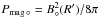 \hbox{$P_{\rm mag\, \circ} = B_\circ^2(R')/8\pi$}