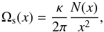 \begin{equation} \label{omega_s} \Omega_{\rm s}(x) = \frac{\kappa}{2\pi} \frac{N(x)}{x^2}, \end{equation}