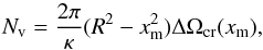 \begin{equation} \label{eq N_v} N_{\rm v} = \frac{2\pi}{\kappa} (R^2 - x_{\rm m}^2) \Delta \Omega_{\rm cr}(x_{\rm m}) , \end{equation}