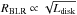 \hbox{$R_{\mathrm{BLR}} \propto \sqrt{L_{\mathrm{disk}}}$}