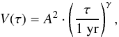 \begin{equation} V(\tau)=A^2 \cdot \left(\frac{\tau}{\mbox{1 yr}}\right)^{\gamma} , \end{equation}