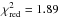 \hbox{$\chi^2_{\rm red}=1.89$}